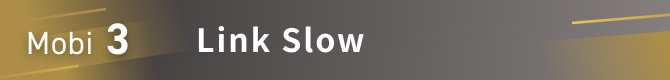 Mobi3 Link Slow